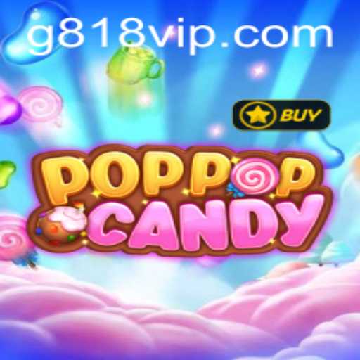 Exploring the Exciting World of POPPOPCANDY: Your Guide to the G818 VIP Experience